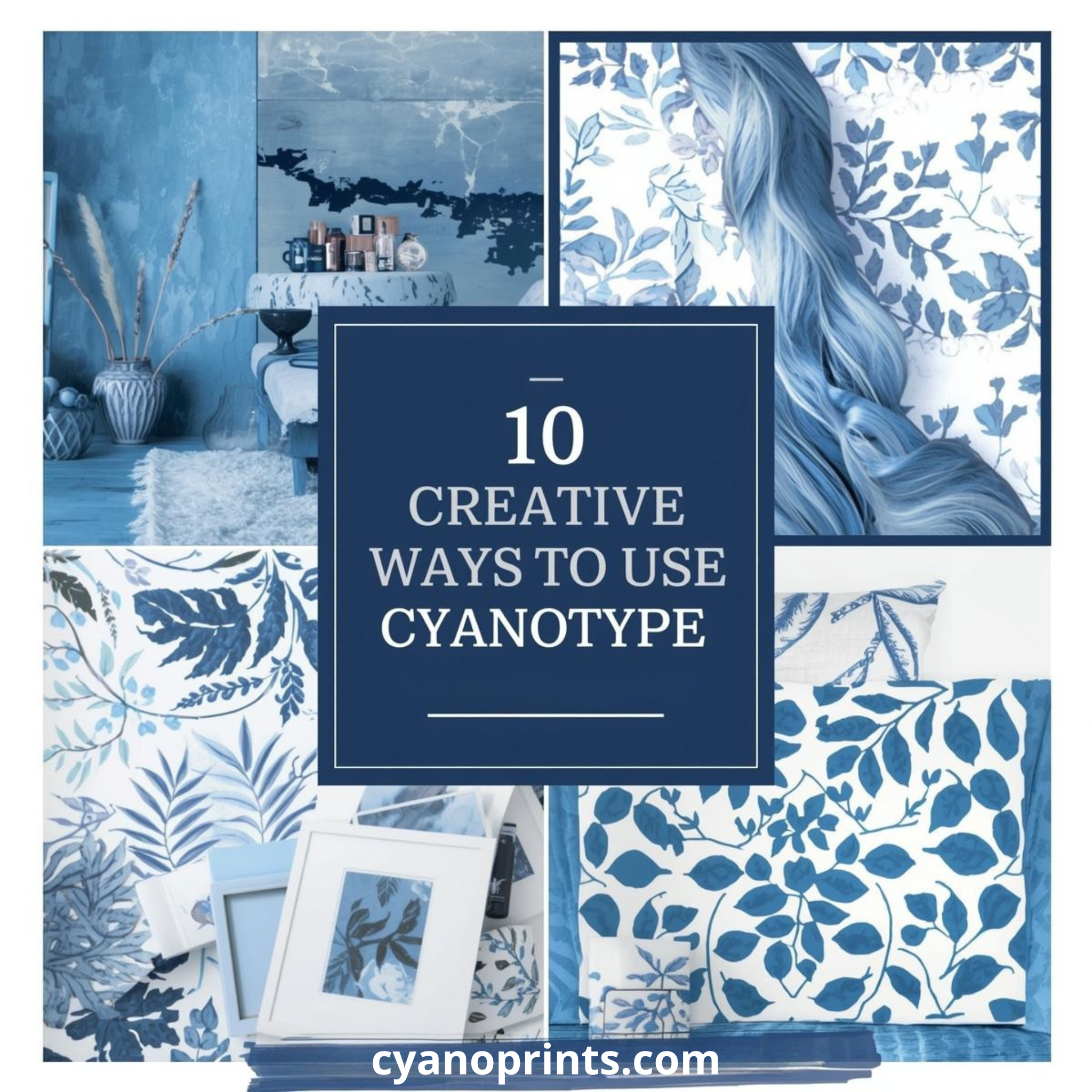 10 Creatieve Manieren om Cyanotype te Gebruiken – Inspiratie voor Kunst, Interieur & Mode